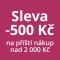Slevový poukaz -500 Kč na příští nákup
