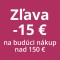 Zľavový poukaz -15 € na budúci nákup