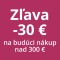 Zľavový poukaz -30 € na budúci nákup